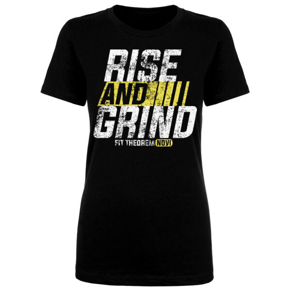 RISE AND GRIND - WOMEN'S FITTED T-SHIRT - $25A8YN$ Thumbnail